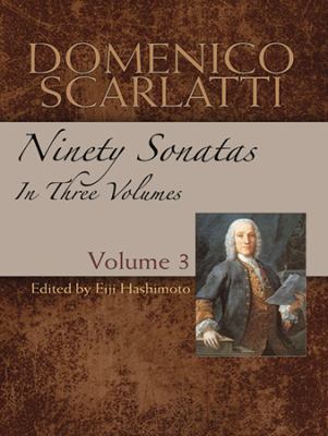 Domenico Scarlatti: Ninety Sonatas in Three Volumes, Volume III  N/A 9780486486178 Front Cover