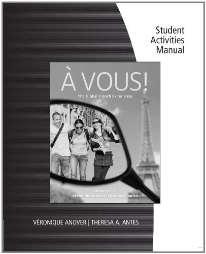 Student Activity Manual for Anover/Antes' Ã€ Vous!: the Global French Experience  2nd 2012 (Revised) 9780495916178 Front Cover