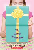 Last Present: a Wish Novel  N/A 9780545310178 Front Cover