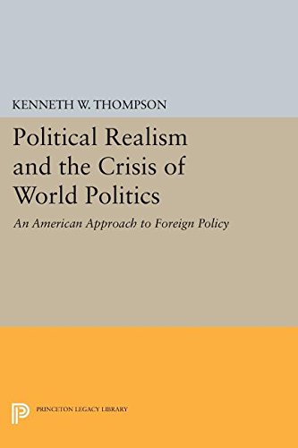 Political Realism and the Crisis of World Politics   1960 9780691626178 Front Cover