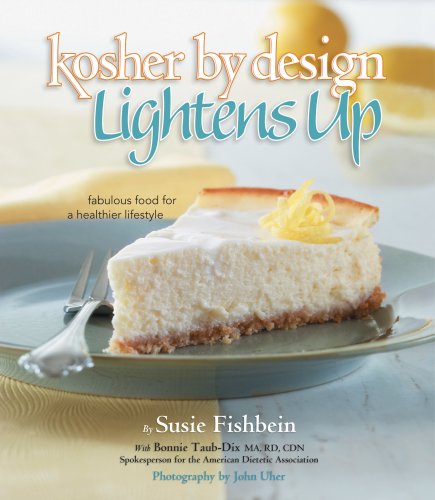 Kosher by Design Lightens up: Fabulous Food for a Healthier Lifestyle   2008 9781578191178 Front Cover
