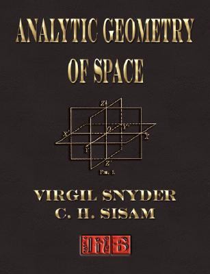 Analytic Geometry of Space N/A 9781603860178 Front Cover