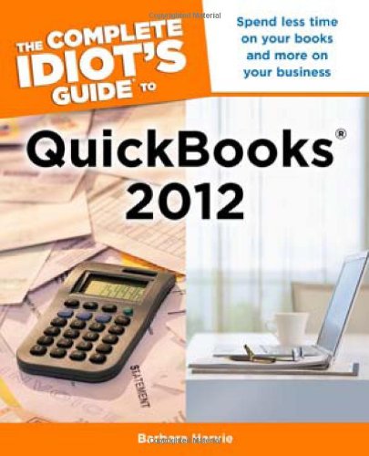 Complete Idiot's Guide to QuickBooks 2012   2011 9781615641178 Front Cover