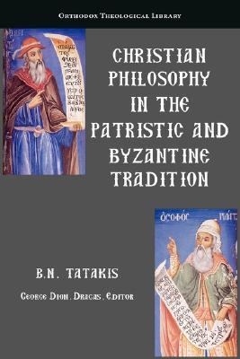 Christian Philosophy in the Patristic and Byzantine Tradition   2007 9781933275178 Front Cover
