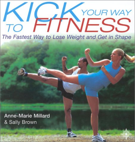 Kick Your Way to Fitness   2001 9780007107179 Front Cover