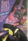Three with a Bullet   1984 9780030596179 Front Cover
