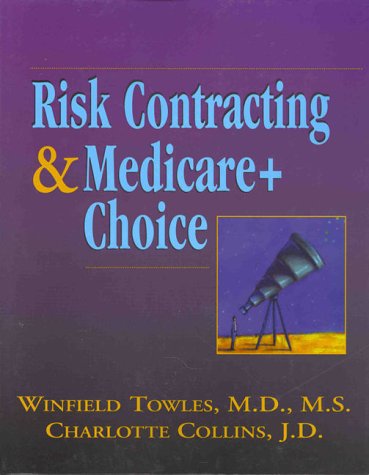 Risk Contracting and Medicare+Choice N/A 9780071342179 Front Cover
