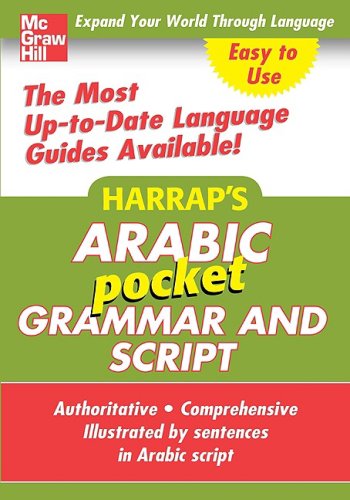 Harrap's Pocket Arabic Grammar and Script Expand Your World Through Language: The Most Up-To-Date Language Guides Available!  2009 9780071636179 Front Cover