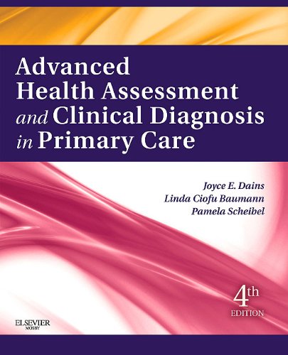 Advanced Health Assessment and Clinical Diagnosis in Primary Care  4th 2012 9780323074179 Front Cover
