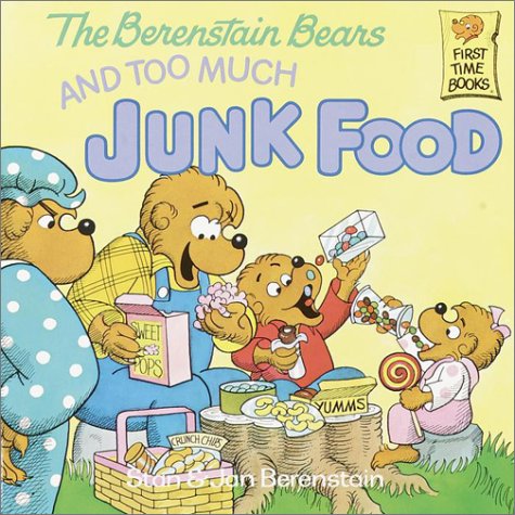 Berenstain Bears and Too Much Junk Food   1985 9780394872179 Front Cover