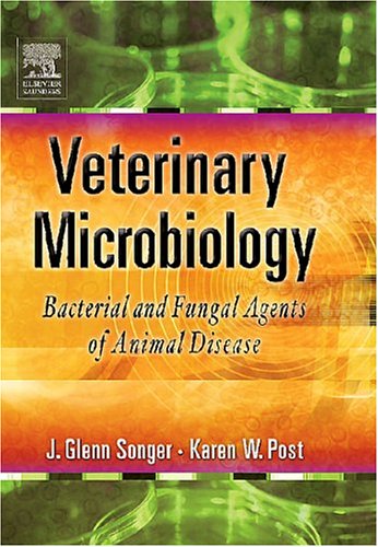 Veterinary Microbiology Bacterial and Fungal Agents of Animal Disease  2005 9780721687179 Front Cover