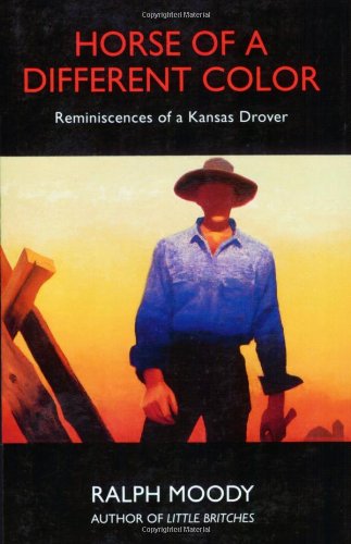 Horse of a Different Color Reminiscences of a Kansas Drover  1994 9780803282179 Front Cover