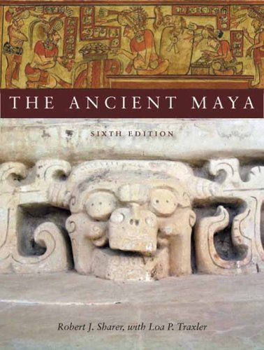 Ancient Maya, 6th Edition  6th 2005 9780804748179 Front Cover