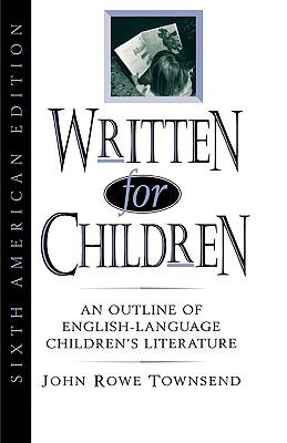 Written for Children An Outline of English-Language Children's Literature 6th 1996 9780810831179 Front Cover