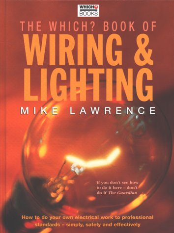 "Which?" Book of Wiring and Lighting ("Which?" Consumer Guides) N/A 9780852028179 Front Cover