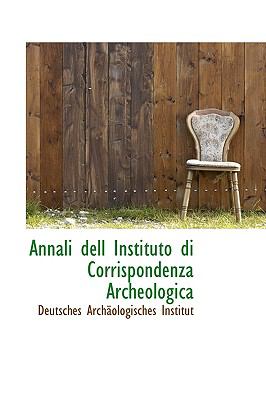 Annali Dell Instituto Di Corrispondenza Archeologic  2009 9781110053179 Front Cover