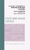 Correction of Multiplanar Deformity of the Foot and Ankle, an Issue of Foot and Ankle Clinics   2009 9781437712179 Front Cover