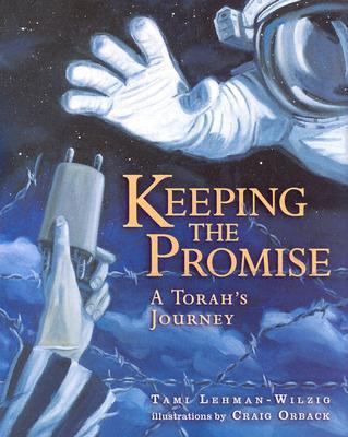 Keeping the Promise A Torah's Journey  2004 9781580131179 Front Cover