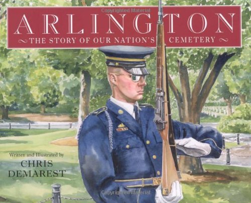Arlington The Story of Our Nation's Cemetery N/A 9781596435179 Front Cover