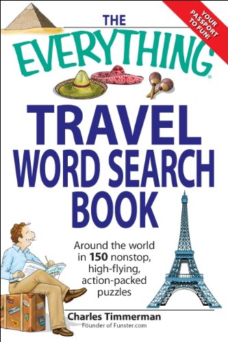 Travel Word Search Book Around the World in 150 Non-Stop, High-Flying, Action-Packed Puzzles  2008 9781598697179 Front Cover