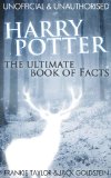 Harry Potter: The Ultimate Book of Fact 1st 2013 9781783334179 Front Cover