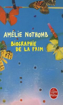 Biographie De La Faim:   2006 9782253117179 Front Cover