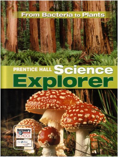 SCIENCE EXPLORER:FROM BACTERIA TO PLANTS 2nd 2007 9790132035179 Front Cover