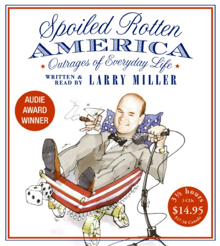 Spoiled Rotten America Low Price CD Abridged  9780061374180 Front Cover