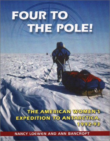 Four to the Pole The American Women's Expedition to Antarctica, 1992-93  2001 9780208025180 Front Cover