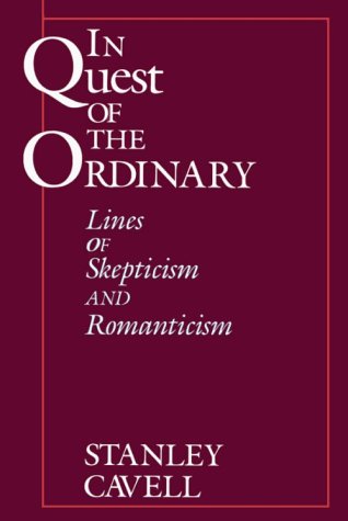 In Quest of the Ordinary Lines of Skepticism and Romanticism  1994 (Reprint) 9780226098180 Front Cover