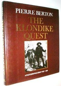 Klondike Quest A Photographic Essay, 1897-1899 N/A 9780316092180 Front Cover