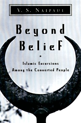 Beyond Belief Islamic Excursions among the Converted Peoples N/A 9780375501180 Front Cover