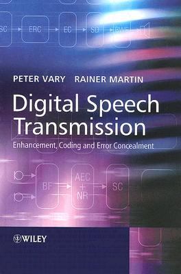 Digital Speech Transmission Enhancement, Coding and Error Concealment  2006 9780471560180 Front Cover