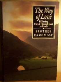 Way of Love Following Christ Through Lent and Easter  1994 9780551028180 Front Cover