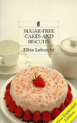 Sugar-Free Cakes and Biscuits 2nd 1989 9780571154180 Front Cover