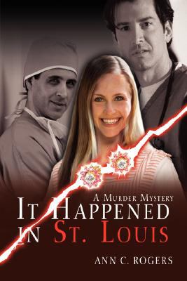 It Happened in St. Louis A Murder Mystery N/A 9780595480180 Front Cover