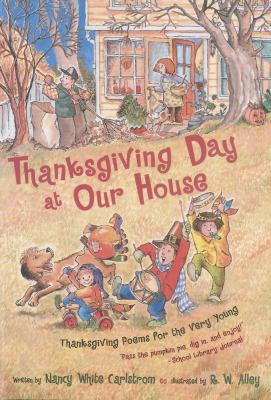 Thanksgiving Day at Our House Thanksgiving Poems for the Very Young  2002 9780689853180 Front Cover