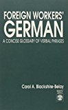 Foreign Workers' German A Concise Glossary of Verbal Phrases N/A 9780819182180 Front Cover