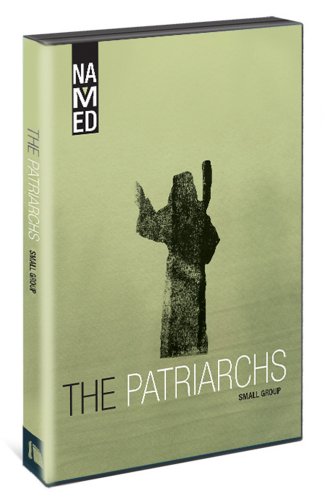 Named: the Patriarchs - Small Group Edition  2013 9780834130180 Front Cover