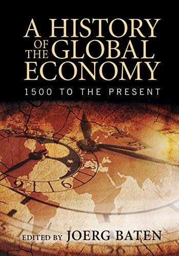 History of the Global Economy From 1500 to the Present  2016 9781107507180 Front Cover