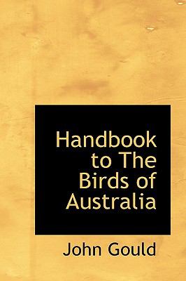 Handbook to the Birds of Australi N/A 9781115274180 Front Cover