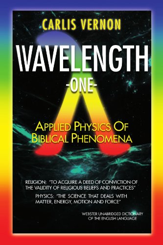 Wavelength A Physics/Metaphysics Translation of Biblical Phenomena  2011 9781465380180 Front Cover