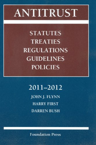 Antitrust Statutes, Treaties, Regulations, Guidelines, and Policies, 2011-2012  2011 9781609300180 Front Cover
