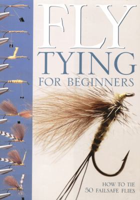 Fly-tying for Beginners  2005 9781845131180 Front Cover