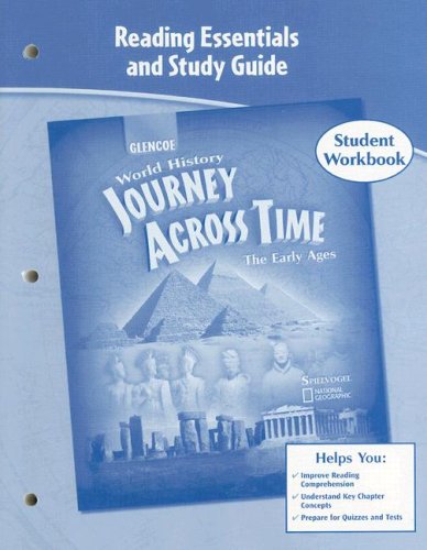 Journey Across Time, Early Ages, Reading Essentials and Study Guide, Workbook   2005 (Student Manual, Study Guide, etc.) 9780078603181 Front Cover