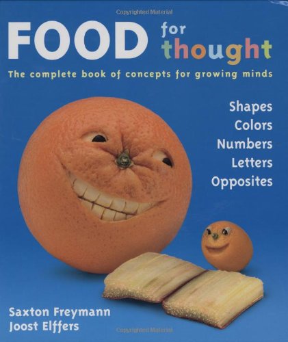Food for Thought The Complete Book of Concepts for Growing Minds  2005 9780439110181 Front Cover
