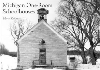 Michigan One-Room Schoolhouses   2008 9780472032181 Front Cover
