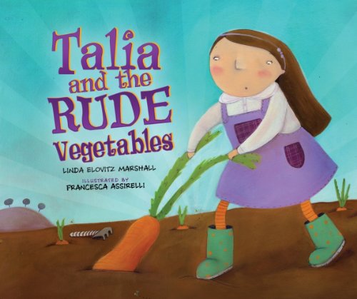 Talia and the Rude Vegetables   2011 9780761352181 Front Cover