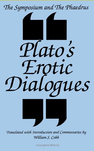 Symposium and the Phaedrus Plato's Erotic Dialogues  1993 9780791416181 Front Cover