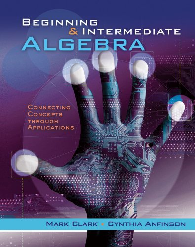 Student Workbook for Clark's Beginning and Intermediate Algebra: Connecting Concepts Through Applications   2013 9781133365181 Front Cover